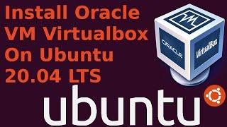 How to install Oracle VM Virtualbox in Ubuntu 20 04 LTS Using Terminal | Virtualbox | Ubuntu | Linux