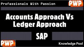 New Asset Accounting: Accounts Approach Vs Ledger Approach