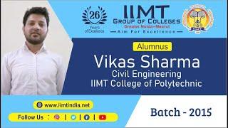 Alumnus Vikas Sharma | Diploma in Civil Engineering | Batch - 2015 | IIMT College of Polytechnic