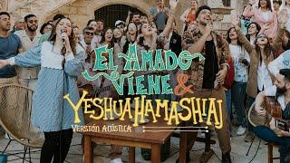 El Amado Viene & Yeshua HaMashiaj - Montesanto (Versión Acústica) Desde España