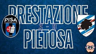 POST - PARTITA : Pisa - SAMPDORIA , RISULTATO Deludente ma PRESTAZIONE pietosa