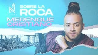 Nacho - Sobre la Roca (Merengue Cristiano 2024) LIRIKEOTV