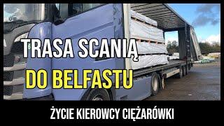 Moja trasa Scanią do Belfastu