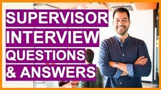 SUPERVISOR Interview Questions & Answers! How To PASS A Supervisor Interview!