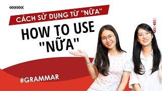 How to use NỮA in Vietnamese| Learn Southern Vietnamese With SVFF