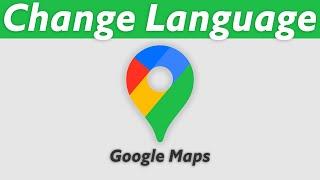 How To Change Language in Google Maps on Laptop