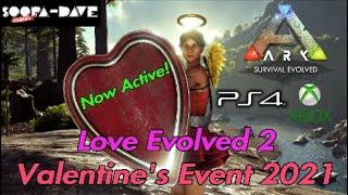 Ark Survival Evolved Love Evolved 2 Valentine's Event 2021