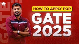 GATE 2025 | How to Apply? | Step by Step procedures