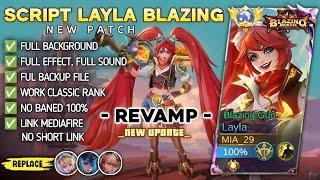 UPDATE Script Skin Layla Blazing Revamp - Blazing Gun No Password | Full Effect Voice Patch Terbaru