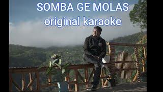 SOMBA GE MOLAS - karoke tanpa vocal