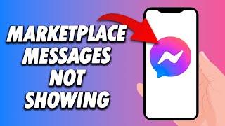 How To FIx Messenger App Marketplace Messages Not Showing 2024