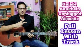 Gulabi Aankhein Jo Teri Dekhi | Acoustic Unplugged Guitar Cover & Lesson