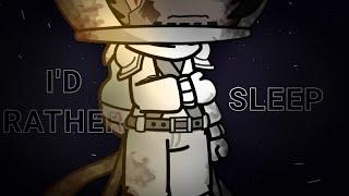 []~|I'D RATHER SLEEP|meme|SCP AU|ft.SCP-1959|~[]