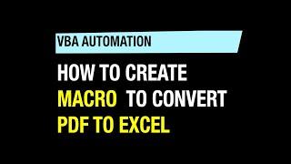 Excel Macro to convert pdf to Excel  - vbatip#84 | vba automation