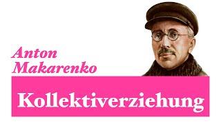 Anton Makarenko: Kollektiverziehung