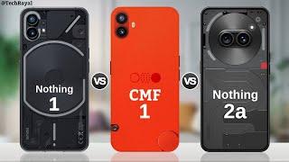 Nothing Phone 1 vs Nothing CMF Phone 1 vs Nothing Phone 2a || Full Comparison