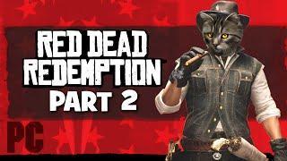 Red Dead Redemption 1 Playthrough on PC - part 2  Stream