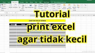 Cara print excel agar tidak kecil  ampuh