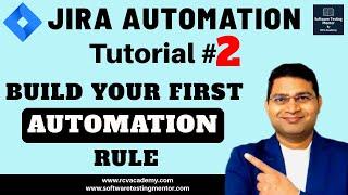 Jira Automation Tutorial #2 - Build Your First Automation Rule