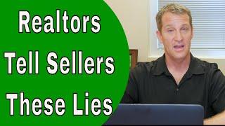  10 Lies Realtors Tell Home Sellers