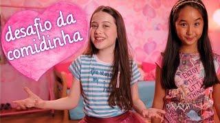 DESAFIO DA COMIDINHA COM JULIA SILVA E NINA VANGELINO  MUNDO DA MENINA