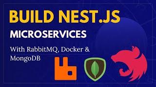 Build Nest.js Microservices With RabbitMQ, MongoDB & Docker | Tutorial