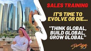 Sales Training Videos For Beginners: Have The “Think Global, Build Global, Grow Global” Mindset