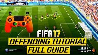 FIFA 17 DEFENDING TUTORIAL - HOW TO DEFEND IN FIFA 17 - TIPS & TRICKS + IN-GAME EXAMPLES