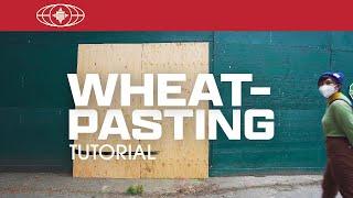 Wheatpasting Tutorial