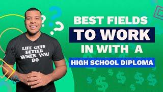 10 Jobs To Work With a High School Diploma