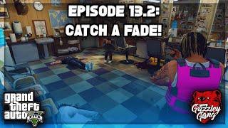 13.2 Shootout At The Barber Shop... CATCH A FADE! | GTA 5 RP | Grizzley World RP