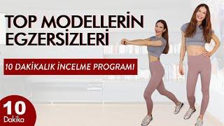 10 dakikalık İncelme Programı: TOP MODELLERİN EGZERSİZLERİ