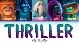 Sing Cast 'THRILLER' Lyrics (Color Coded Lyrics)