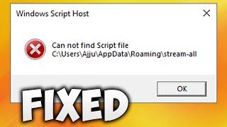 How To Fix Can Not Find Script File "C:\User\AppData\Roaming\stream-all" Error