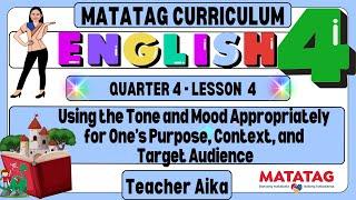 MATATAG ENGLISH 4 Grade 4 Quarter 4 Lesson 4 Using the Tone and Mood Appropriately