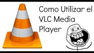 Como Reproducir Videos en VLC MPlayer