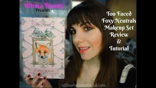 Too Faced | Foxy Neutrals Makeup Set | Review & Tutorial