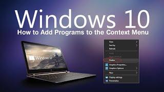Windows 10: How to Add Programs to Right Click Menu (Context Menu)