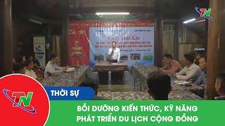 Bồi dưỡng kiến thức, kỹ năng phát triển du lịch cộng đồng