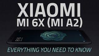 Xiaomi Mi 6X (Mi A2): Everything You Need to Know | Price, Camera Specs, and More