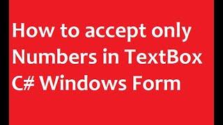 How to accept only Numbers in TextBox C#