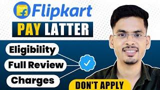 Flipkart Pay Later Kya Hai | What Is Flipkart Pay Later | Eligibility,Charges & Full Details