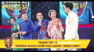 Giọng ải giọng ai | teaser tập 13: Trường Giang chúc tết khiến mọi người "đứng hình"