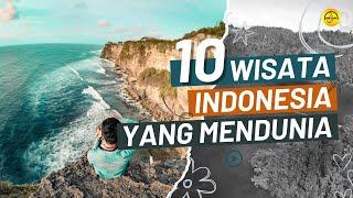 10 Wisata Indonesia Yang Mendunia. Orang Indonesia Wajib Bangga..!!