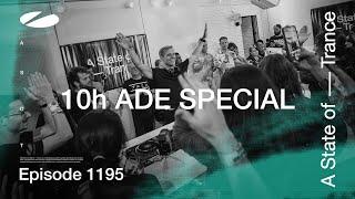 A State of Trance Episode 1195 - 10 hour ADE Special