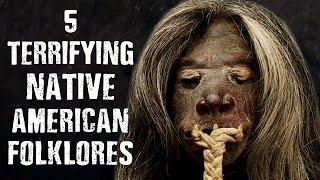 5 TERRIFYING Native American Folklores