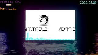 ADAM BARTFELD - RADIO SHOW 001