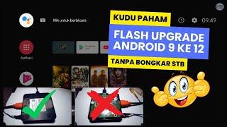 KUDU PAHAM UPGRADE STB BB860H V5 ANDROID 9 KE 12 TANPA BONGKAR BONGKAR STB