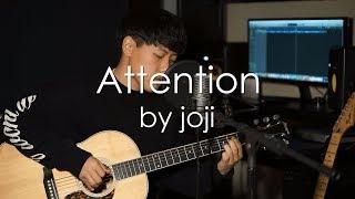 (Joji) Attention - Acoustic Cover