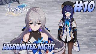 Honkai: Star Rail - Walkthrough Part 10 - Everwinter Night